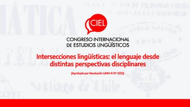 Congreso Internacional de Estudios Lingüísticos “Intersecciones lingüísticas: el lenguaje desde distintas perspectivas disciplinares”