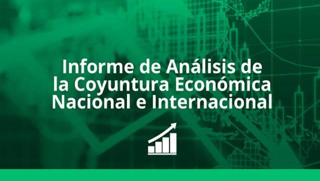 Último Informe de Análisis de la Coyuntura Económica Nacional e Internacional
