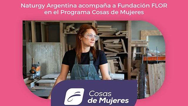 Naturgy Argentina y Fundación FLOR presentaron el programa “Cosas de Mujeres”